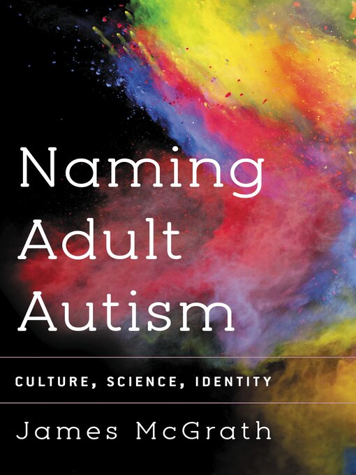 Title details for Naming Adult Autism by James McGrath - Available